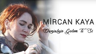 Mircan - Dunjaluce Golem Tı Si / The World and Its People You're Great 