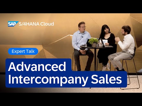 Advanced Intercompany Sales in SAP Cloud ERP | Expert Talk