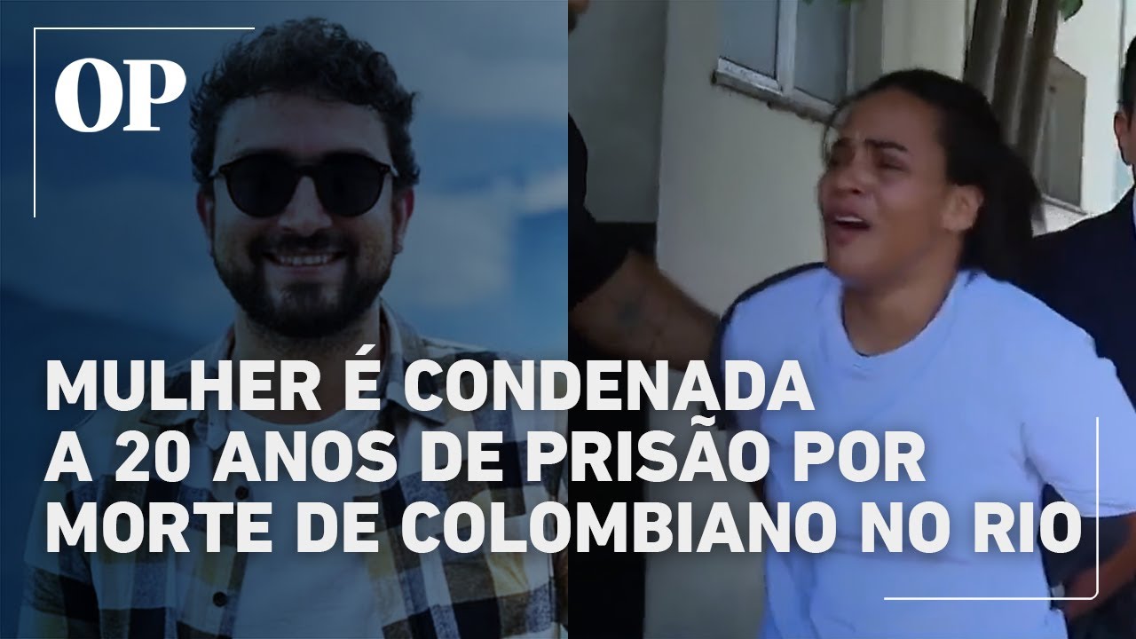Boa noite Cinderela Mulher é condenada a 20 anos de prisão por morte de colombiano no Rio