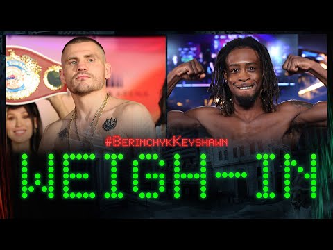 Denys Berinchyk vs Keyshawn Davis | WEIGH-IN