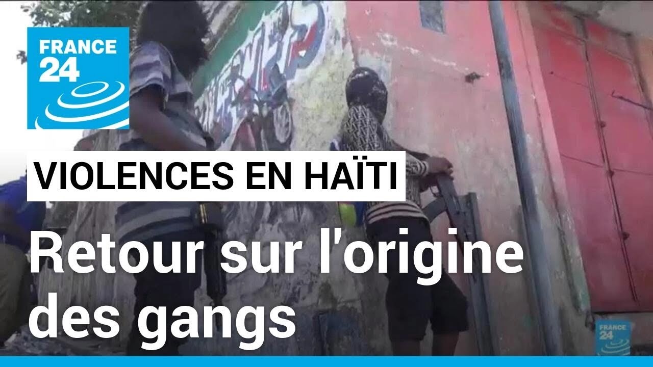 Violences en HAÏTI : Retour sur l'origine des gangs • FRANCE 24