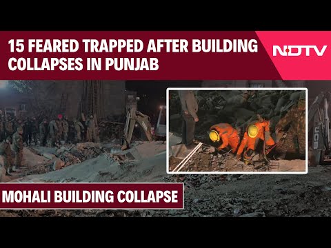Mohali News Today | 15 Feared Trapped After Building Collapses In Punjab, Army Joins Rescue Op