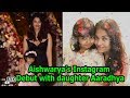 Aishwarya’s Instagram Debut with daughter Aaradhya's image