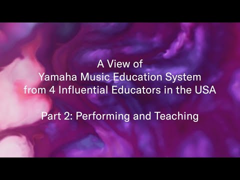 A view of Yamaha Music Education System from 4 Educators in the USA | Part 2: Performing & Teaching