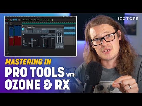 How to Master a Song in Pro Tools with iZotope Ozone and RX