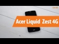 Распаковка Acer Liquid Zest 4G / Unboxing Acer Liquid Zest 4G