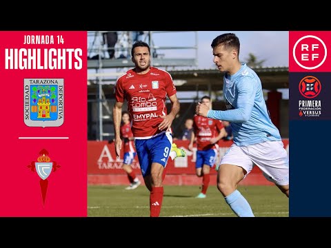 (RESUMEN Y GOLES) SD Tarazona 2-3 Celta "B" / J14 - 1ª RFEF / Fuente: YouTube Real Federación Española de Fútbol