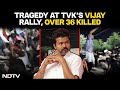 Stampede In Karur Today | Tragedy At TVKs Vijay Rally, Over 36 Killed In Tamil Nadus Karur