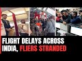 Fog, Fights And Grounded Flights: Passengers Share Ordeal