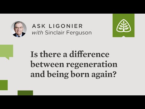 Is there a difference between regeneration and being born again?