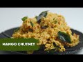 Mango Chutney | कच्चे आम की चटनी बनाने का तरीका | Mangolicious Recipes | Sanjeev Kapoor Khazana