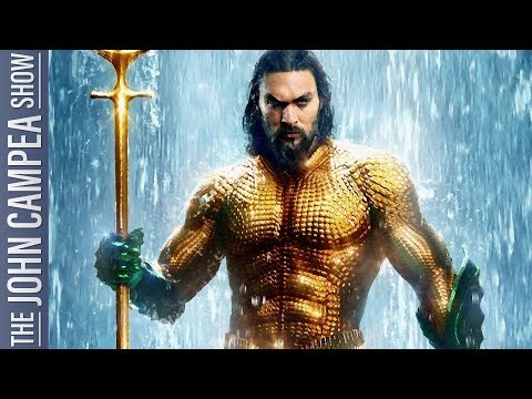 First Aquaman Reviews Are Fantastic - The John Campea Show
