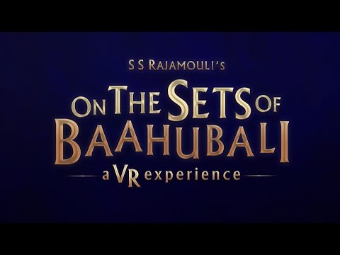 On The Sets of Baahubali - A VR Experience