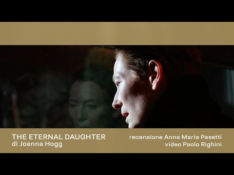THE ETERNAL DAUGHTER di Joanna Hogg / VENEZIA 79 / Recensione