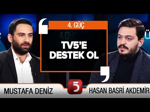 #CANLI | 4. Güç’te #TV5eDestekOl | Mustafa Deniz – Hasan Basri Akdemir