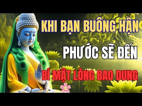 🌸 Nghe Lời Phật Dạy: Lòng Càng Rộng, Phúc Càng Sâu - Biết Tha Thứ Vạn Phước Sinh #NgheLoiPhatDay