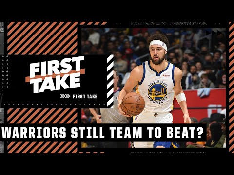 Are the Warriors still the team to beat? First Take discusses video clip