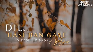 Dil x Kabhi Jo Badal Barse x Hasi Ban Gaye – Aftermorning Video song
