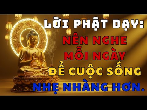 Lời Phật Dạy: Nghe Mỗi Ngày, Cuộc Sống Nhẹ Nhàng Hơn – Tâm An, Nghiệp Tan, Bình An Sẽ Đến