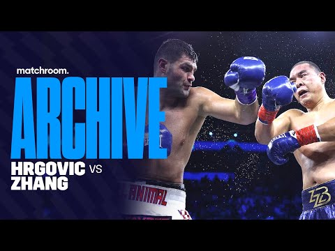 Filip hrgovic vs zhilei zhang: full fight (matchroom archive)