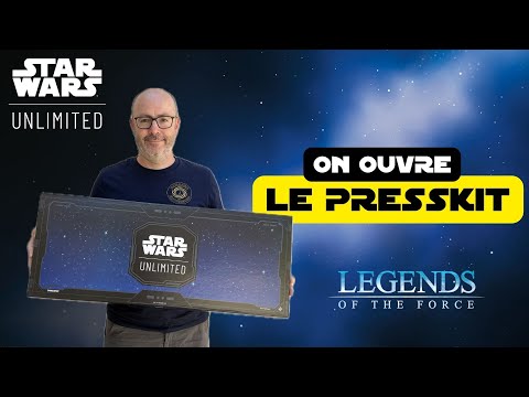 Opening du PressKit Star Wars Unlimited - Légendes de la force