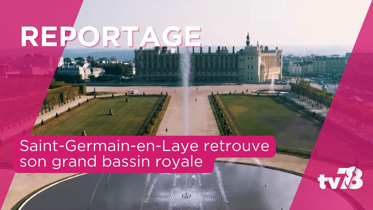Saint-Germain-en-Laye retrouve son grand bassin royal