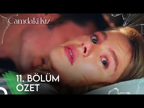 Camdaki Kız 11. Bölüm Özet