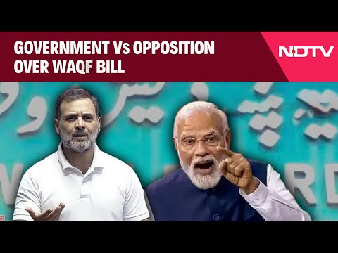 Waqf News | Opposition Vs Government Over Waqf Act Amendment Bill