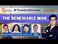 The Modi Diaries Episode 3 | The Renewable Man | NewsX