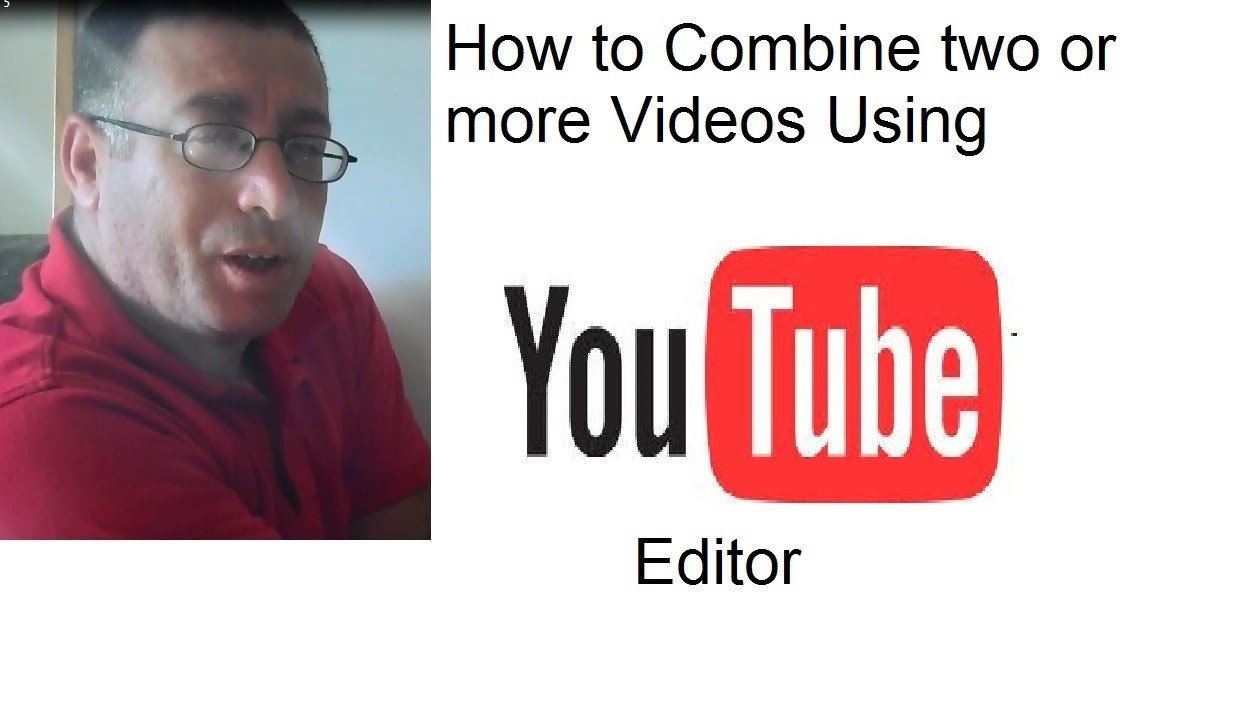 how-to-combine-two-videos-or-more-using-youtube-editor-youtube