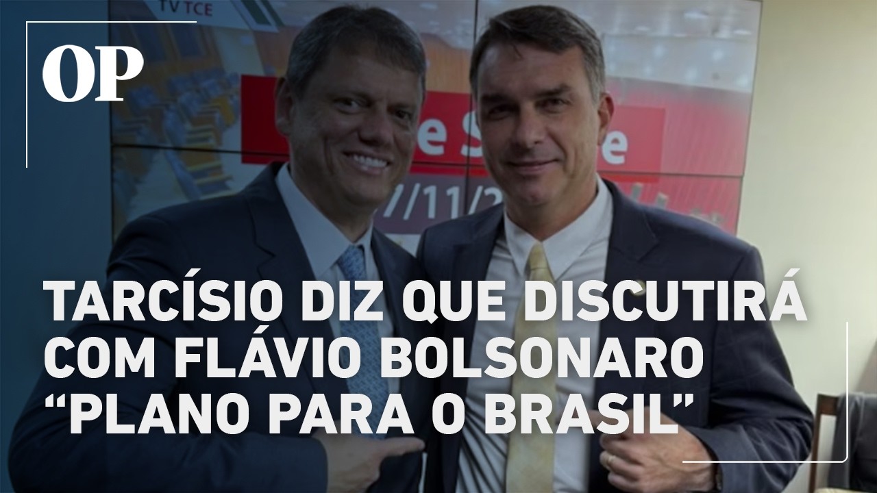 Tarcísio diz que discutirá com Flávio Bolsonaro “plano para o Brasil”