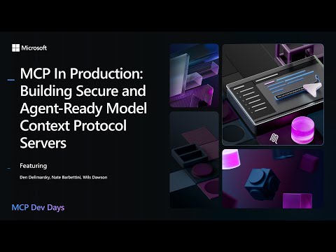 MCP In Production: Building Secure and Agent-Ready Model Context Protocol Servers