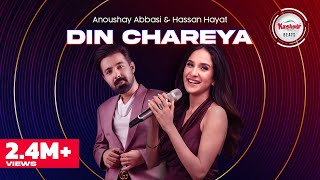 Din Charreya – Anoushay Abbasi & Hassan Hayat Khan (Kashmir Beats Season 2) Video HD