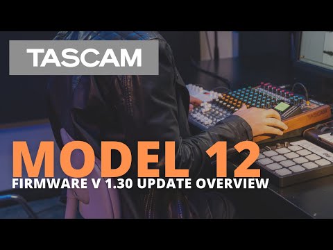 TASCAM Model 12 Firmware Update - What's New?