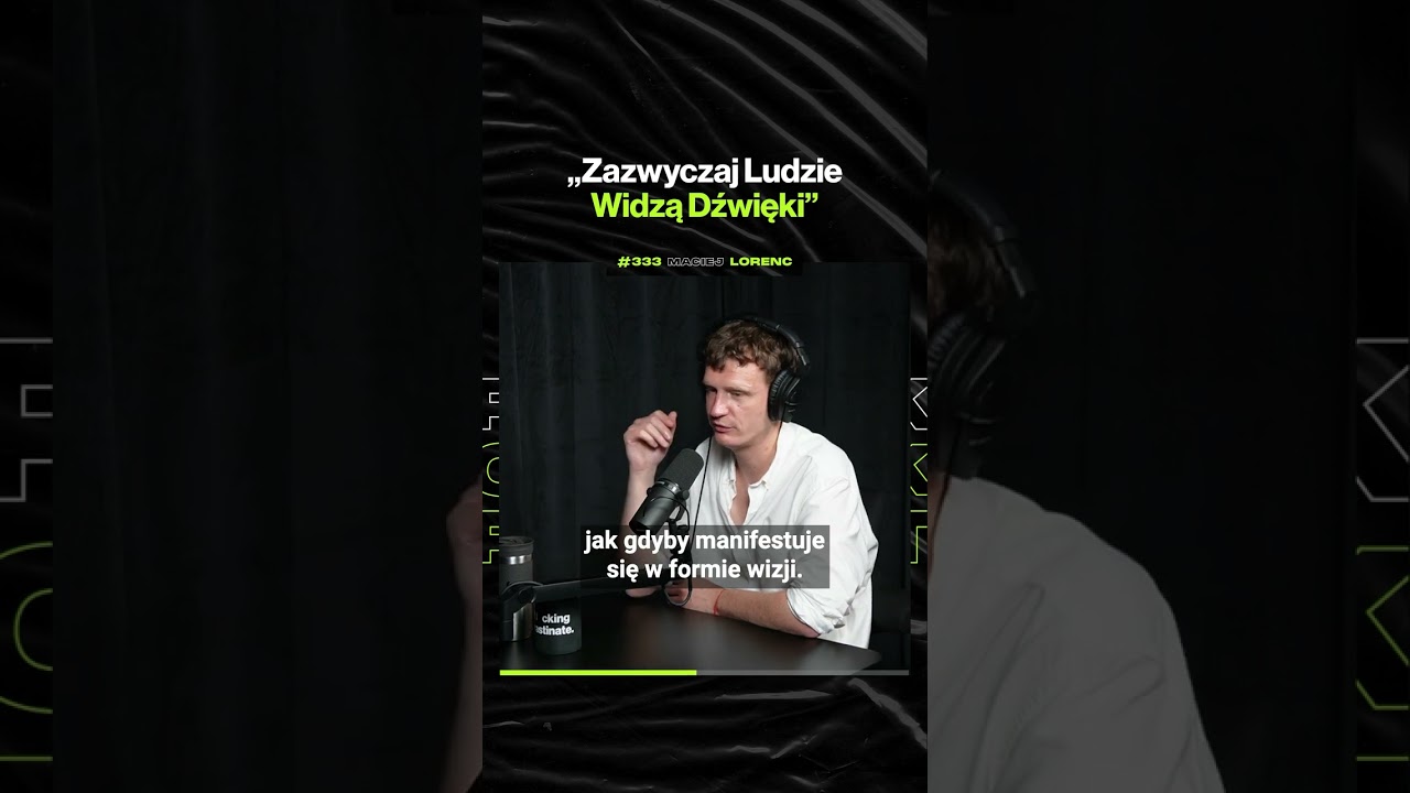 „Zazwyczaj Ludzie Widzą Dźwięki” – ft. Maciej Lorenc