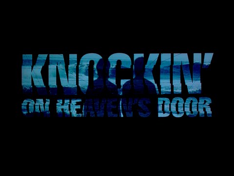 Knockin' on Heaven's Door'