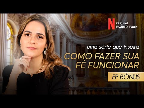 COMO FAZER SUA FÉ FUNCIONAR PARTE -  EPISÓDIO BÔNUS