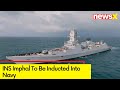 INS Imphal To Be Inducted Into Navy | 1st Destroyer To Bear Name Of A North-Eastern City | NewsX