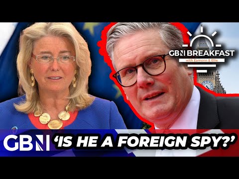 Keir Starmer 'giving EVERYTHING away!’ - ‘Is he a secret foreign SPY?!' | Former Tory MP