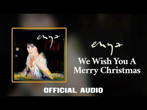Enya - We Wish You A Merry Christmas (Official Audio)