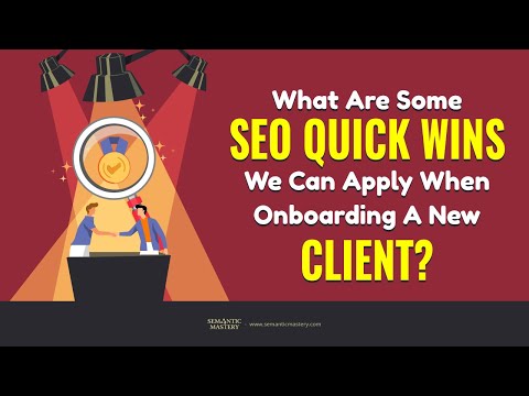 What Are Some SEO Quick Wins We Can Apply When Onboarding A New Client?