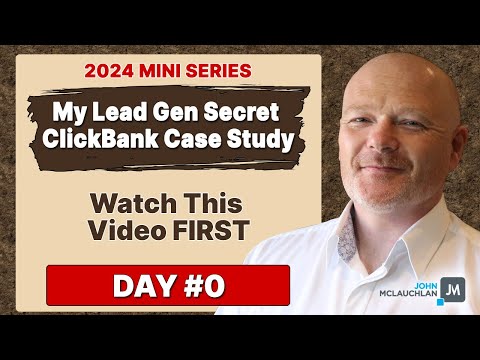 Getting Started with the My Lead Gen Secret ClickBank Case Study Day#0
