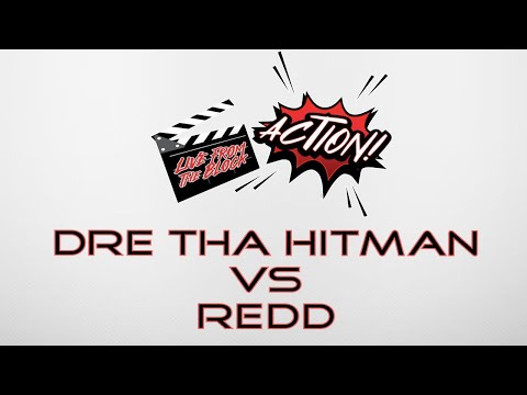 DRE THA HITMAN VS REDD