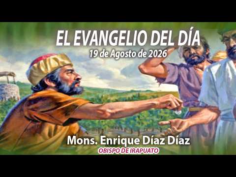 El Evangelio de Día | 19 de Agosto de 2026