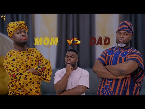 AFRICAN HOME: DAD VS MOM