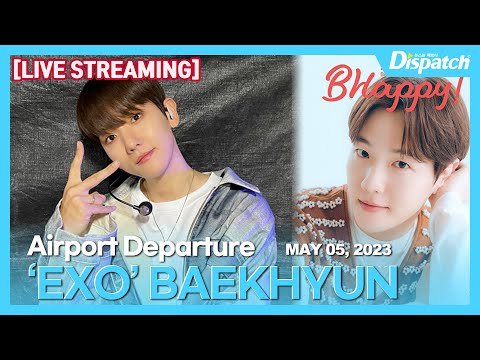 [LIVE] 백현(엑소), "인천국제공항 출국" l BAEKHYUN(EXO), "ICN INT Airport Departure" [공항]