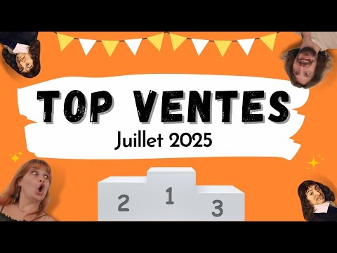 🏆 Top Ventes Juillet 2025