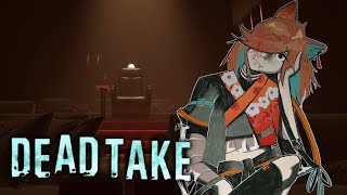 【Dead Take】absolute cinema...