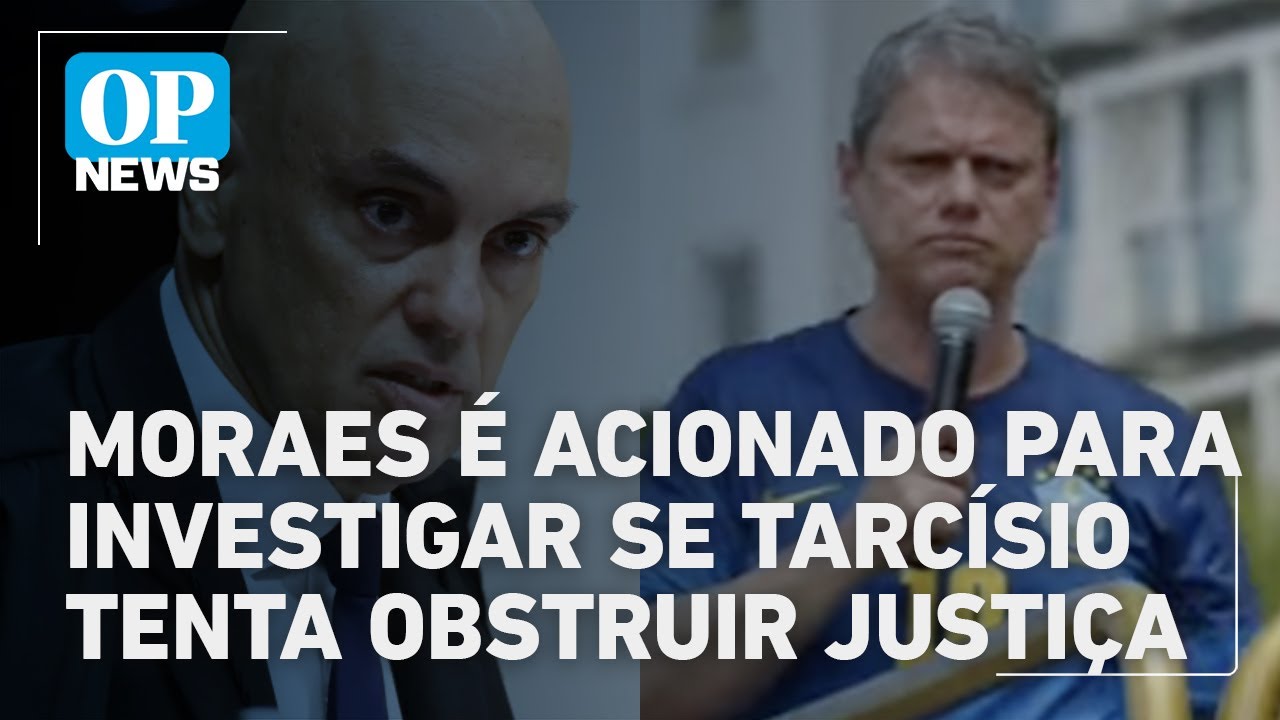 Moraes é acionado para apurar se Tarcísio tenta obstruir Justiça com anistia a Bolsonaro | OP News