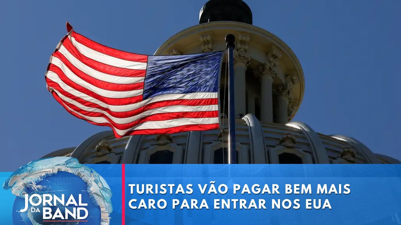 Turistas terão que recolher o equivalente ao valor de um carro para entrar nos EUA | Jornal da Band